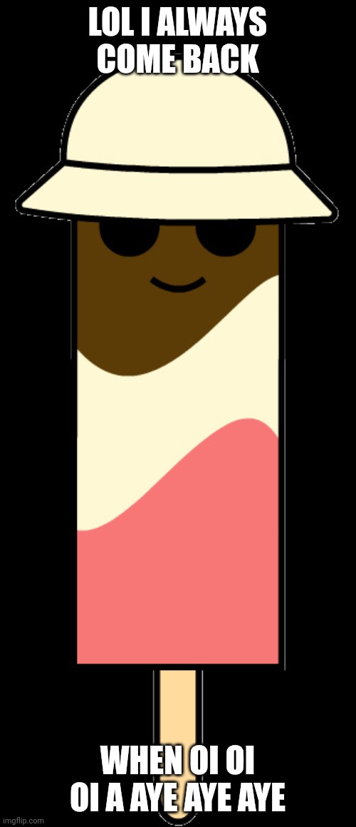 This incredibox HELLO mod is way 100% better than sprunki | Lol i always come back; When oi oi oi a aye aye aye | image tagged in howareyou | made w/ Imgflip meme maker