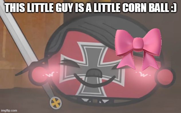 try not to laugh: nazi edition | this little guy is a little corn ball :) | image tagged in try not to laugh nazi edition | made w/ Imgflip meme maker