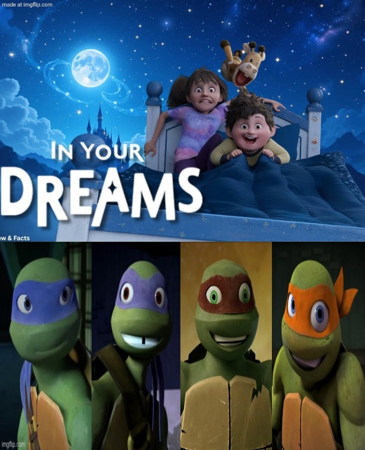 2012 Turtles excited for In Your Dreams (2025) | image tagged in who's excited for in your dreams 2025 template,tmnt,in your dream,nickelodeon,netflix,deviantart | made w/ Imgflip meme maker