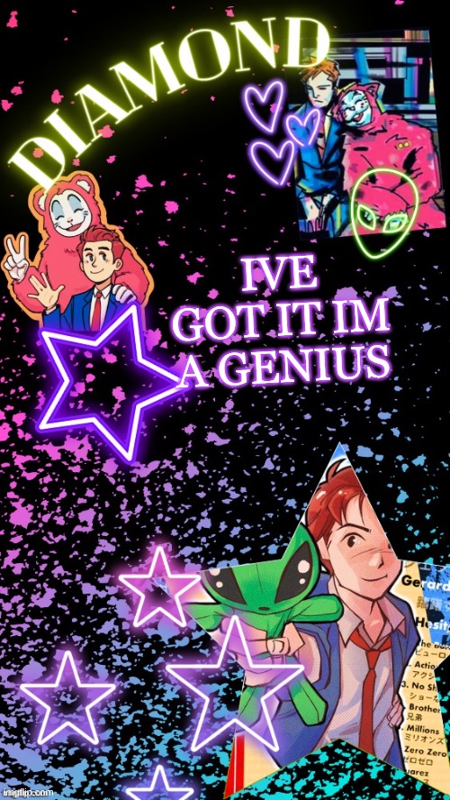 Diamond's Hesitant Alien temp ! ! (TYSM DISCO!!!) | IVE GOT IT IM A GENIUS | image tagged in diamond's hesitant alien temp tysm disco | made w/ Imgflip meme maker