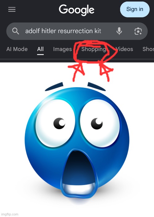 GUYS WHY ARE THEY SELLING ADOLF HITLER RESURRECTION KITS?!?!?!?!?! | image tagged in img_3801 png,shocked | made w/ Imgflip meme maker