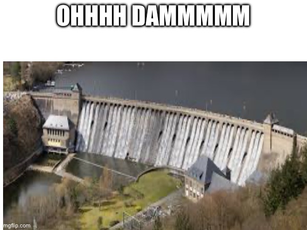 Oh beep | Ohhhh dammmmm | image tagged in why are you reading the tags,why are you reading this | made w/ Imgflip meme maker