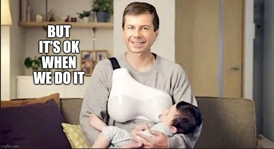 Mayor Pete | But it's ok when we do it | image tagged in mayor pete | made w/ Imgflip meme maker