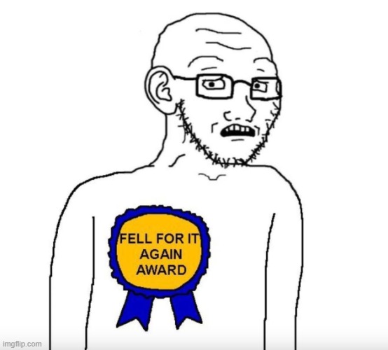@botslayer99 | image tagged in fell for it again award | made w/ Imgflip meme maker