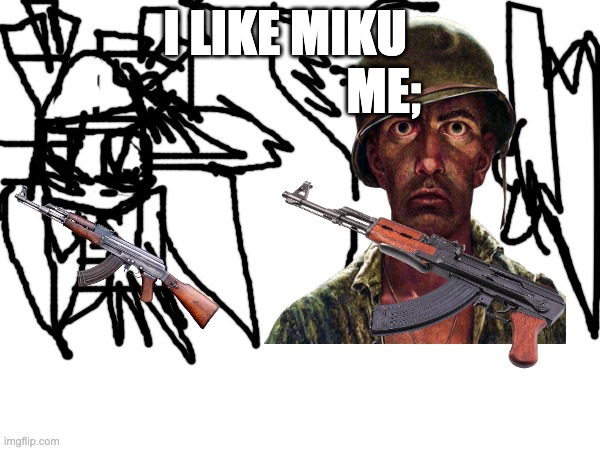 i don't like miku ;] | i like miku                     me; | image tagged in memes | made w/ Imgflip meme maker