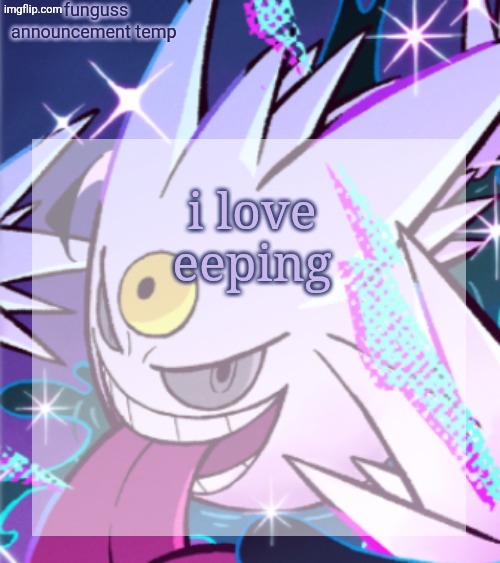 temp | i love eeping | image tagged in temp | made w/ Imgflip meme maker