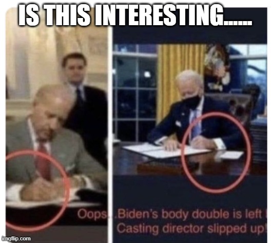 is biden left or right | Is this interesting...... | made w/ Imgflip meme maker
