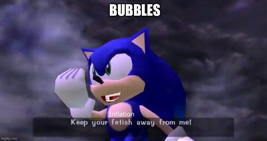Keep your fetish away from me | Bubbles Inflation | image tagged in keep your fetish away from me | made w/ Imgflip meme maker