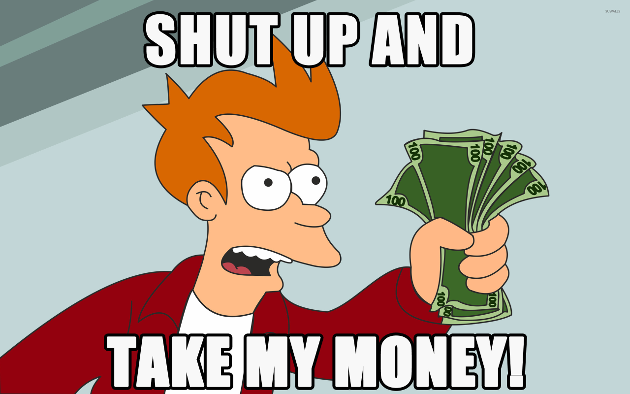 Take my money Blank Meme Template