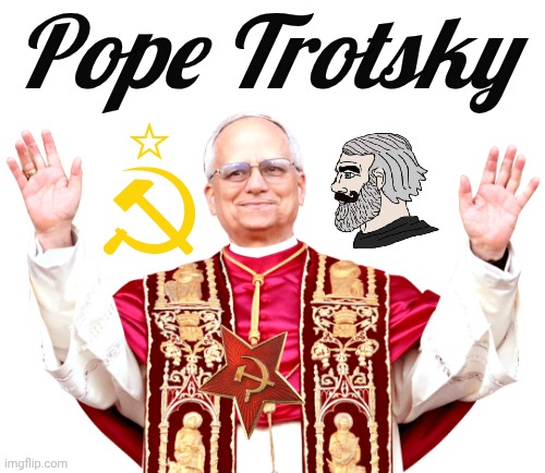 Pope Trotsky 2 Blank Meme Template