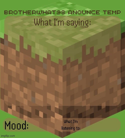 Brotherwhat98 anounce temp (made by ArabMogus) | image tagged in brotherwhat98 anounce temp made by arabmogus | made w/ Imgflip meme maker