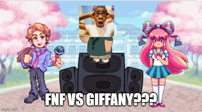 FNF VS GIFFANY??? | FNF VS GIFFANY??? | image tagged in screenshot 2026-04-16 195413 png | made w/ Imgflip meme maker
