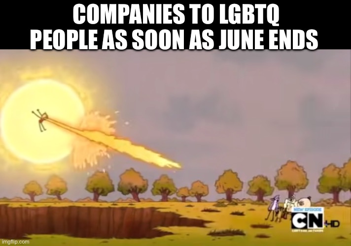 Pride Month is coming, folks. | Companies to lgbtq people as soon as June ends | image tagged in benson snapping,memes,lgbtq | made w/ Imgflip meme maker