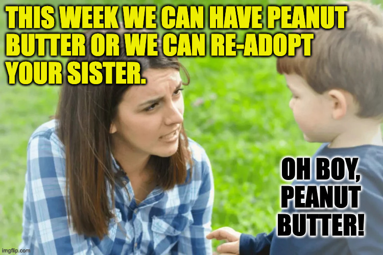 Negotiation in modern Republican families. | image tagged in mother and child,memes,republican times are trying times | made w/ Imgflip meme maker
