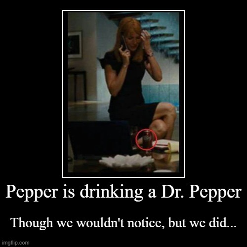 That Man is Playing Galaga | Pepper is drinking a Dr. Pepper | Though we wouldn't notice, but we did... | image tagged in funny,demotivationals | made w/ Imgflip demotivational maker
