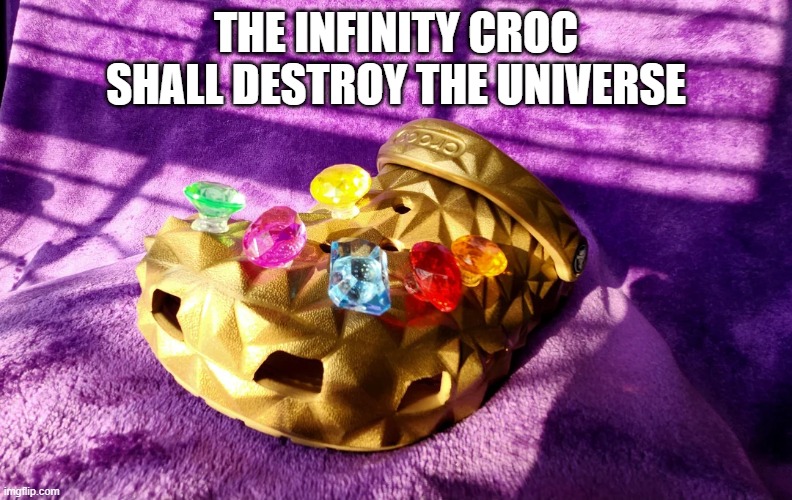 In Another Multiverse... | The Infinity Croc shall destroy the universe | image tagged in avengers infinity war | made w/ Imgflip meme maker