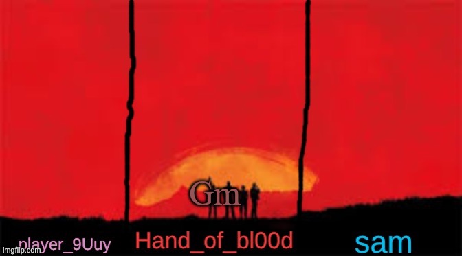 P.H.S shared RDR temp | Gm | image tagged in p h s shared rdr temp | made w/ Imgflip meme maker