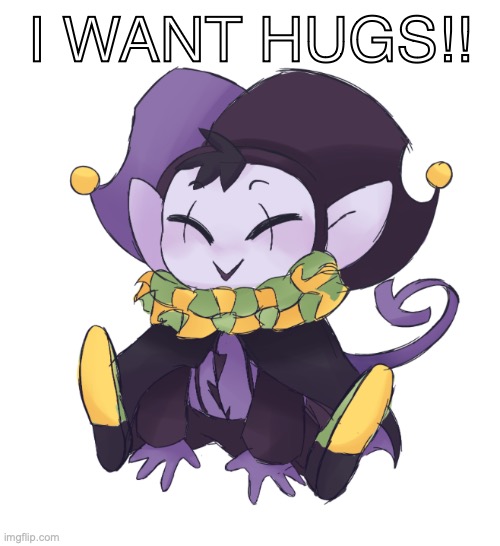 cute jester | i want hugs!! | image tagged in cute jester,cute,feeling cute | made w/ Imgflip meme maker