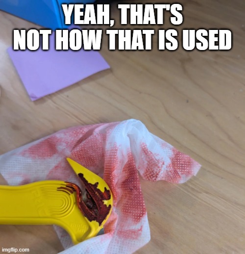 Paper Slicer | Yeah, that's not how that is used | image tagged in cursed image | made w/ Imgflip meme maker