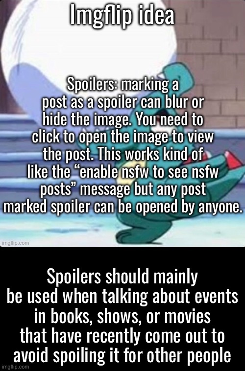 Totodile biting snowball | Imgflip idea; Spoilers: marking a post as a spoiler can blur or hide the image. You need to click to open the image to view the post. This works kind of like the “enable nsfw to see nsfw posts” message but any post marked spoiler can be opened by anyone. Spoilers should mainly be used when talking about events in books, shows, or movies that have recently come out to avoid spoiling it for other people | image tagged in totodile biting snowball | made w/ Imgflip meme maker