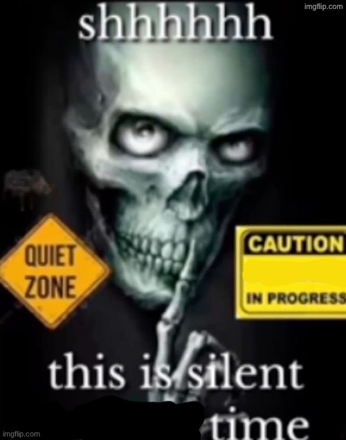 this is silent x time Blank Meme Template