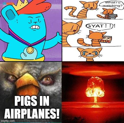 PIGS IN AIRPLANES #2 | Pigs in airplanes! | image tagged in ruin this fill in meme 584 | made w/ Imgflip meme maker