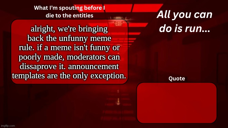 Woshua Announcement temp | alright, we're bringing back the unfunny meme rule. if a meme isn't funny or poorly made, moderators can dissaprove it. announcement templates are the only exception. | image tagged in woshua announcement temp | made w/ Imgflip meme maker