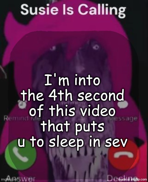 stellar is calling | I'm into the 4th second of this video that puts u to sleep in sev | image tagged in stellar is calling | made w/ Imgflip meme maker