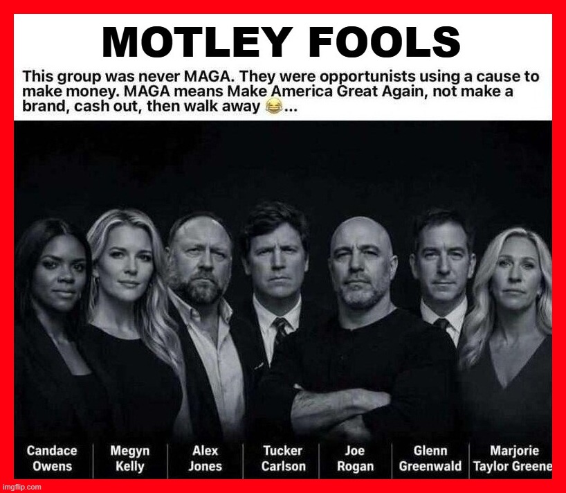 This group was NEVER MAGA | image tagged in stupid people be like,posers,opportunists,delusional,self important,losers | made w/ Imgflip meme maker