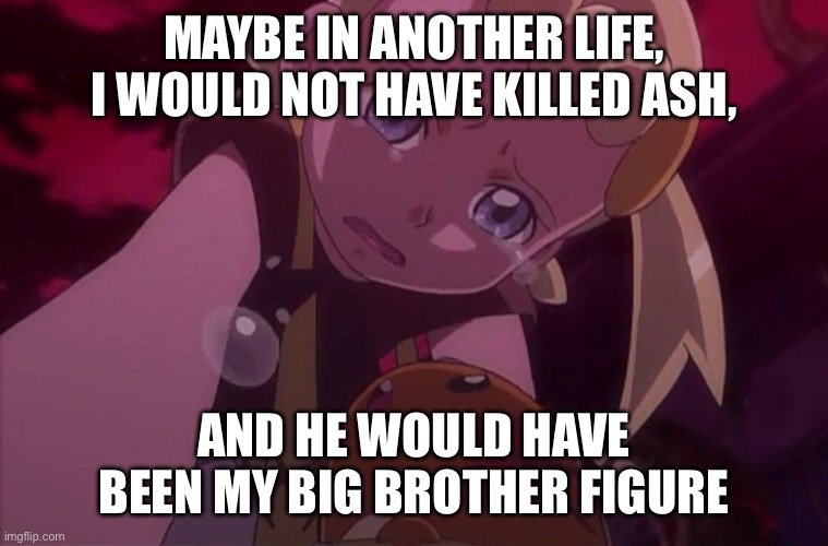 Bonnie and Dedenne | maybe in another life, i would not have killed ash, and he would have been my big brother figure | image tagged in pokemon,pokemon memes,bonnie,funny pokemon,funny memes | made w/ Imgflip meme maker