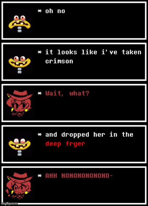 Just had this idea as my brother and I were goofing around | image tagged in wubboc,crimson,deep fryer,the amazing digital circus,textbox,understream | made w/ Imgflip meme maker