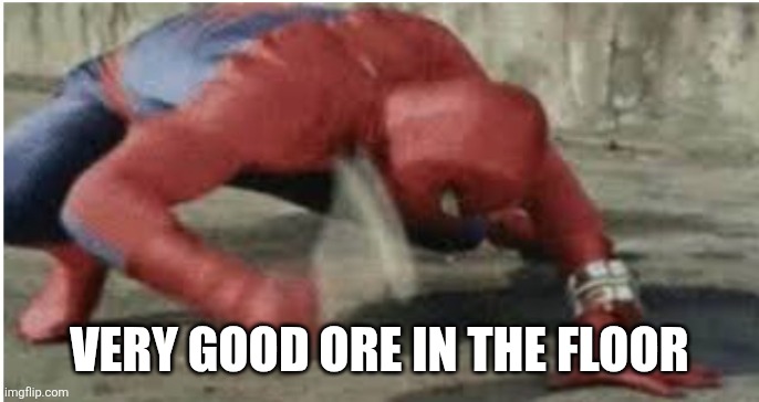 Spider-Man Hitting Floor | Very good ore in the floor | image tagged in spider-man hitting floor | made w/ Imgflip meme maker