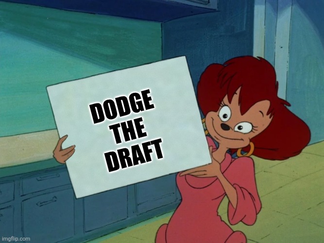 Stand with Peg | Dodge 
the 
draft | image tagged in peg - goof troop | made w/ Imgflip meme maker