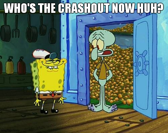 You like krabby patties dont you squidward | who's the crashout now huh? | image tagged in you like krabby patties dont you squidward | made w/ Imgflip meme maker