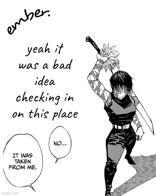 Maki Zenin. | yeah it was a bad idea checking in on this place | image tagged in maki zenin | made w/ Imgflip meme maker