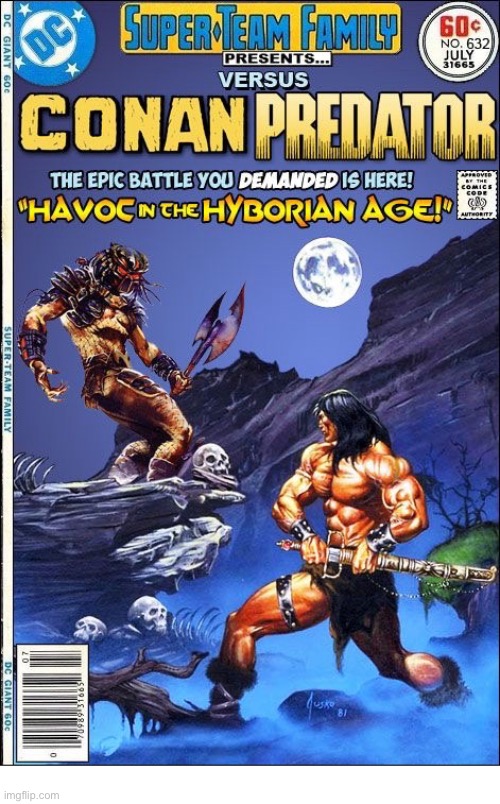 image tagged in comics,conan the barbarian,predator,crossover,super team family | made w/ Imgflip meme maker