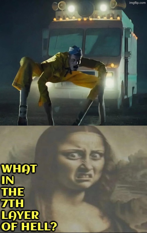 Seventh Layer Of Hell | What in the 7th layer of hell? | image tagged in creepy guy,excuse me wtf,unsee juice,drink bleach,can't unsee,what the hell is this | made w/ Imgflip meme maker