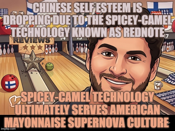 bad chinamen technology | chinese self esteem is dropping due to the spicey-camel technology known as rednote; spicey-camel technology ultimately serves american mayonnaise supernova culture | image tagged in one star reviews finnish edition | made w/ Imgflip meme maker