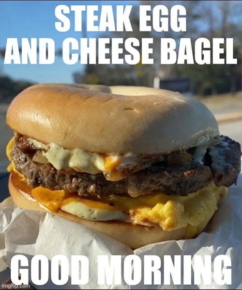 STEAK EGG AND CHEESE BAGEL - IWI | image tagged in good morning,breakfast,steak egg and vheese,bagels,bagel,mmm | made w/ Imgflip meme maker