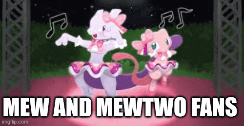 mew and mewtwo | Mew and Mewtwo fans | image tagged in funny,pokemon | made w/ Imgflip images-to-gif maker
