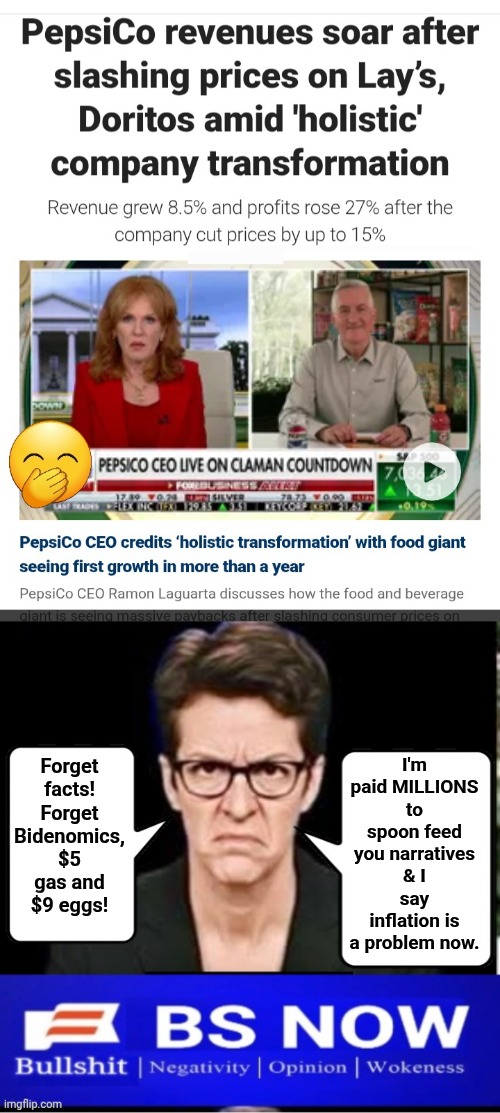 Madcow says ignore reality | I'm paid MILLIONS to spoon feed you narratives & I say inflation is a problem now. Forget facts! Forget Bidenomics, $5 gas and $9 eggs! | image tagged in screenshot_20260416_234334_samsung internet jpg,madcow angry | made w/ Imgflip meme maker