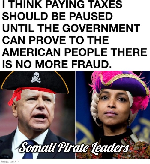 Somali Pirates thriving again | Somali Pirate Leaders | image tagged in somali pirates cap'n kotex ilhan omar,minnesota,scandal | made w/ Imgflip meme maker