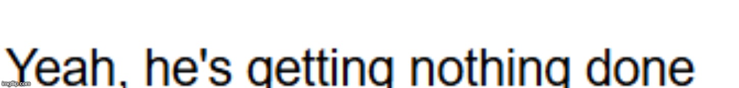 made w/ Imgflip meme maker