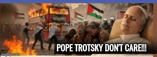 Pope Trotsky don't care! Blank Meme Template
