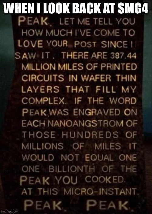 AM Love Speech | When I look back at Smg4 | image tagged in am love speech | made w/ Imgflip meme maker