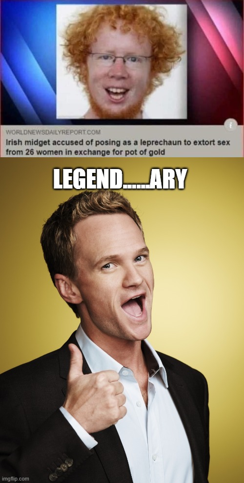 Leprechaun | Legend......ary | image tagged in legendary | made w/ Imgflip meme maker