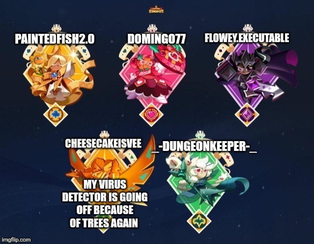 *very glitchy sneeze* | My virus detector is going off because of trees again | image tagged in p fish domingo flowey executable ccisvee and dungeonkeeper temp | made w/ Imgflip meme maker