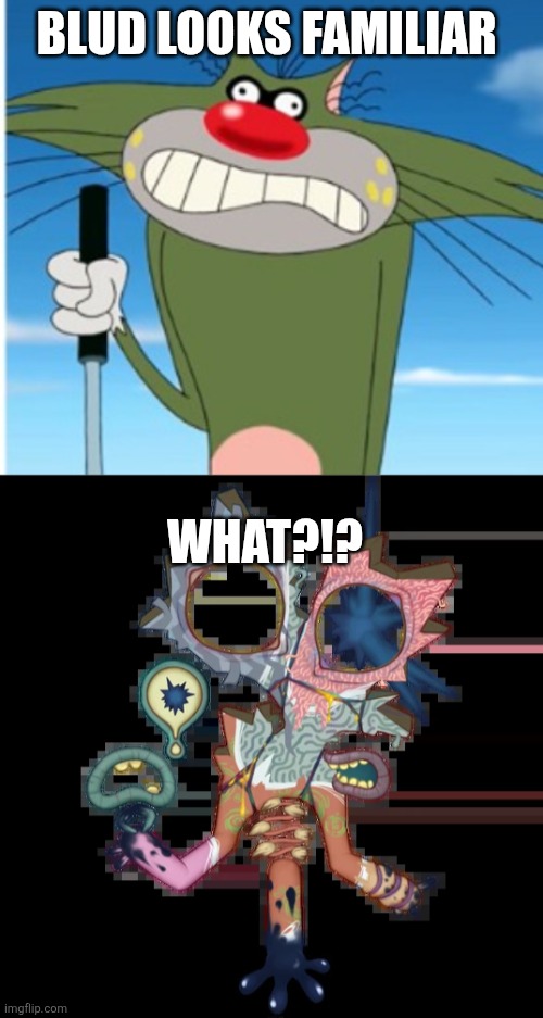 Blud looks familiar; What?!? | image tagged in jack frowning oggy,minor illoost | made w/ Imgflip meme maker
