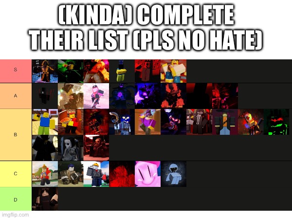 (Kinda) complete their list (pls no hate) | made w/ Imgflip meme maker