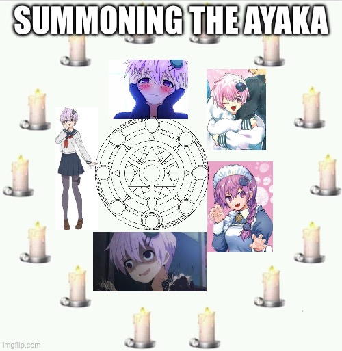 Manifesting | Summoning the ayaka | image tagged in ayaka ayaka we love ayaka,ayaka,ayaka kirisaki,is love,ayaka kirisaki is life | made w/ Imgflip meme maker